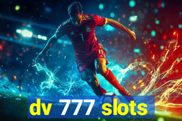 dv 777 slots